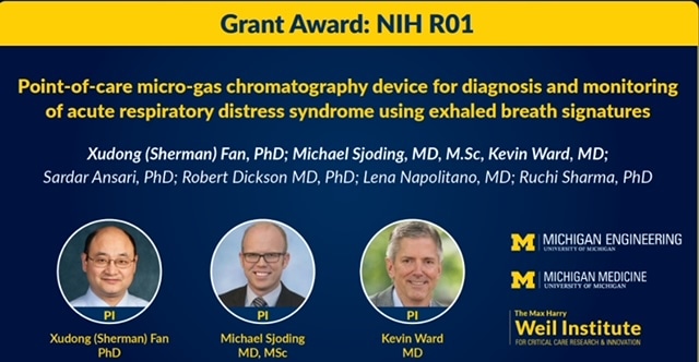Grant Award for NIH R01 for Xudong Fan, Michael Sjoding and Kevin Award. Point of care micro-gas chromatography device for diagnosis and monitoring